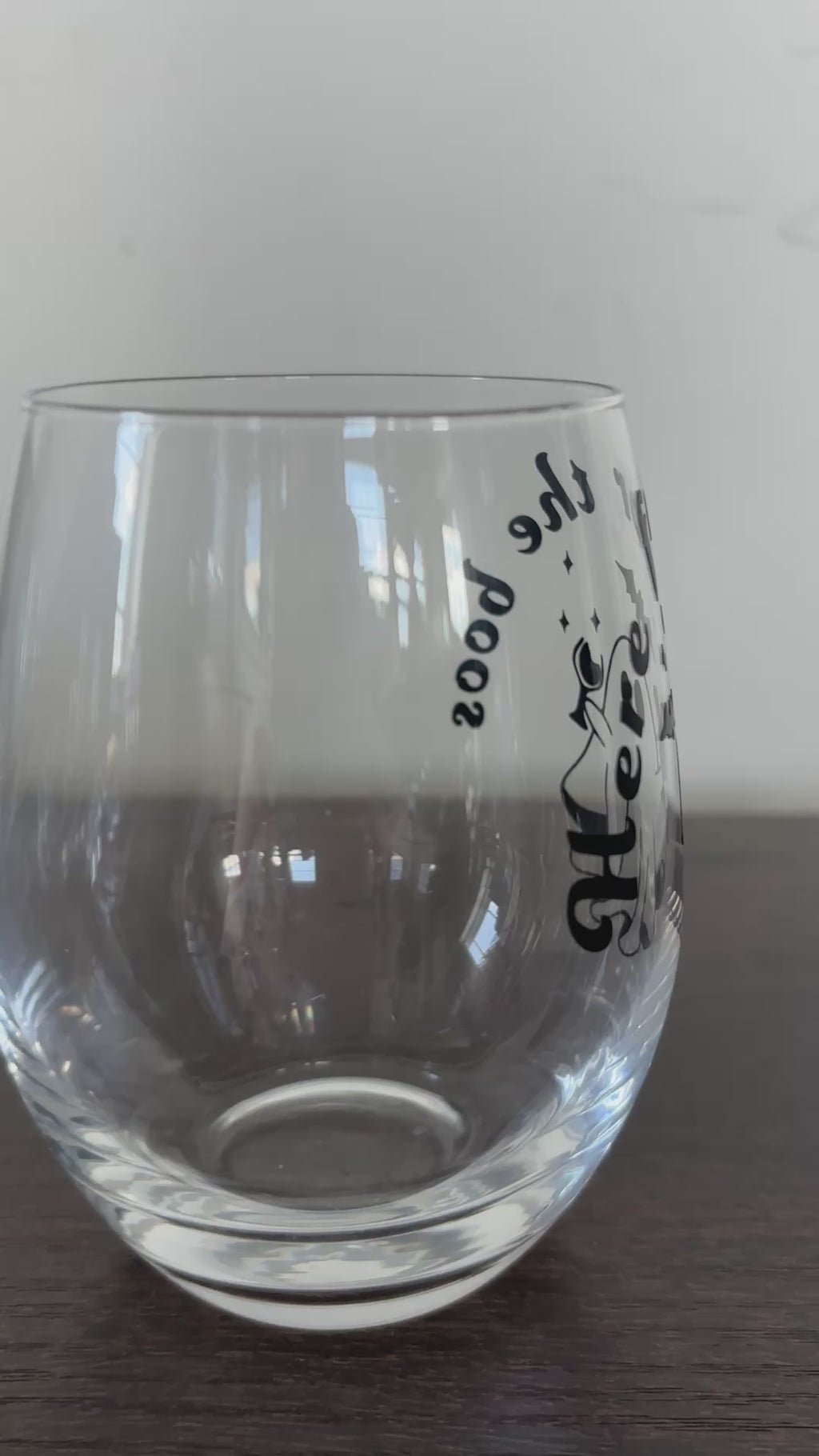 Here for the boos stemless wine glass